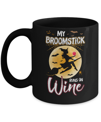 Funny Halloween My Broomstick Runs On Wine Witch Mug-Coffee Mug-11oz Mug-Black