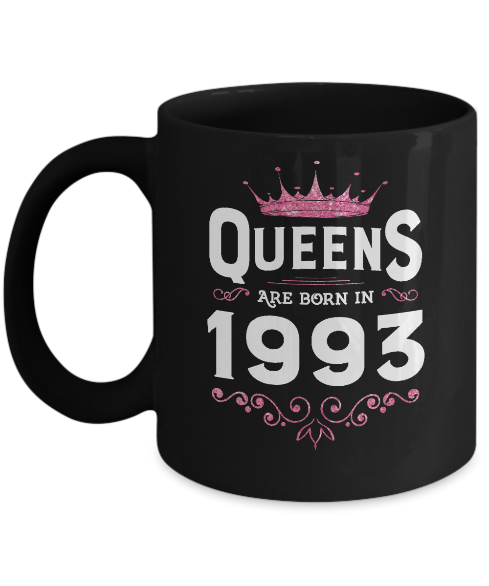 Queens Are Born In 1993 Birthday Gift