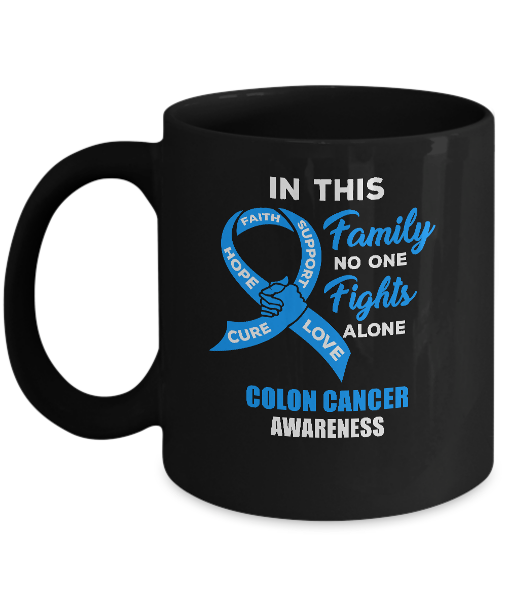 In This Family No One Fights Alone Colon Cancer Mug