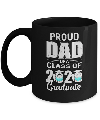 Proud Dad Of A Class Of 2020 Graduate Mug-Coffee Mug-11oz Mug-Black