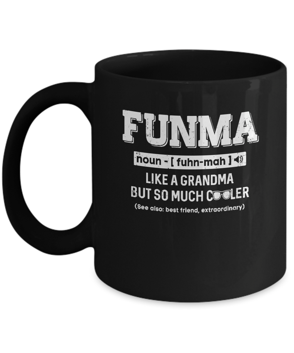 Funma Like A Grandma Only Cooler Mothers Day Gift Mug-Coffee Mug-11oz Mug-Black
