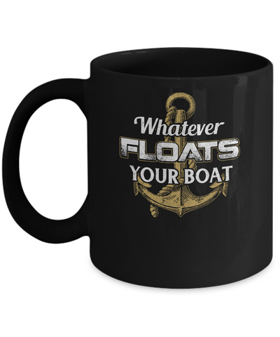Whatever Floats Your Boat Anchor Boating Mug-Coffee Mug-11oz Mug-Black