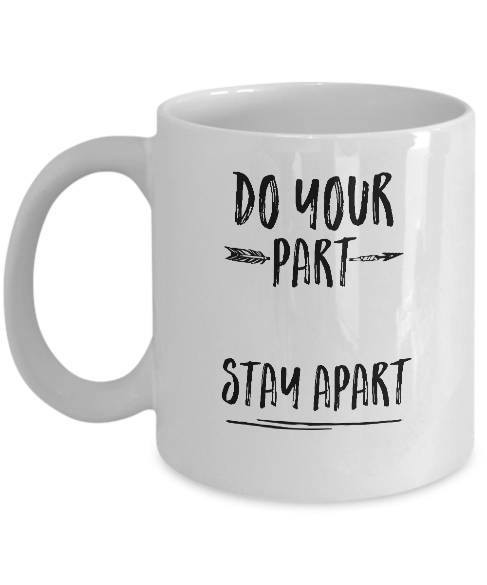 Do Your Part Stay Apart Mug