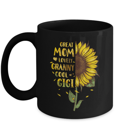 Sunflower Great Mom Lovely Granny Cool Gigi Mothers Day Mug-Coffee Mug-11oz Mug-Black