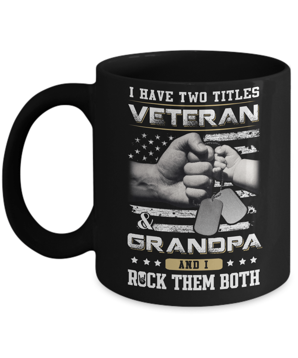 I Have Two Titles Veteran And Grandpa Mug