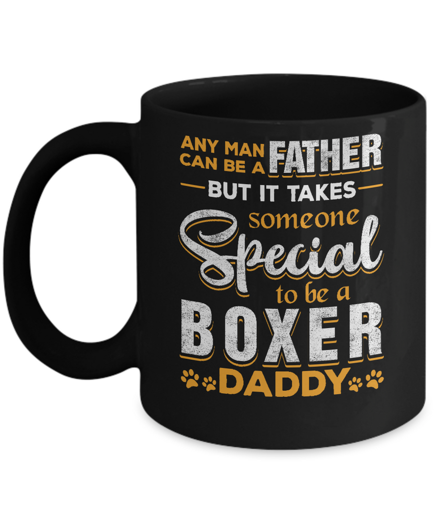 It Takes Someone To Be A Boxer Daddy Mug-Coffee Mug-11oz Mug-Black