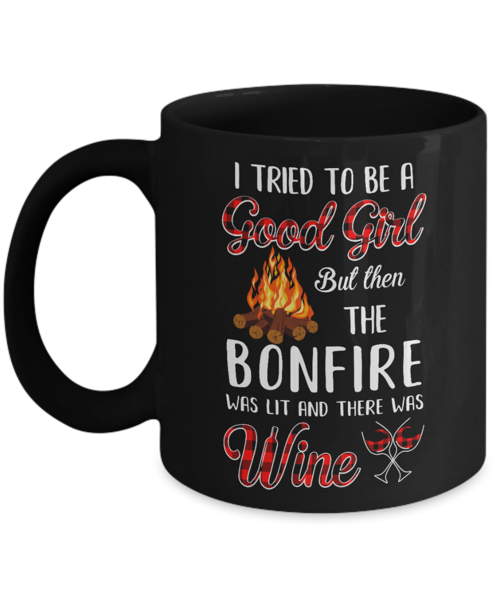 I Tried To Be A Good Girl But The Bonfire And Wine Mug-Coffee Mug-11oz Mug-Black