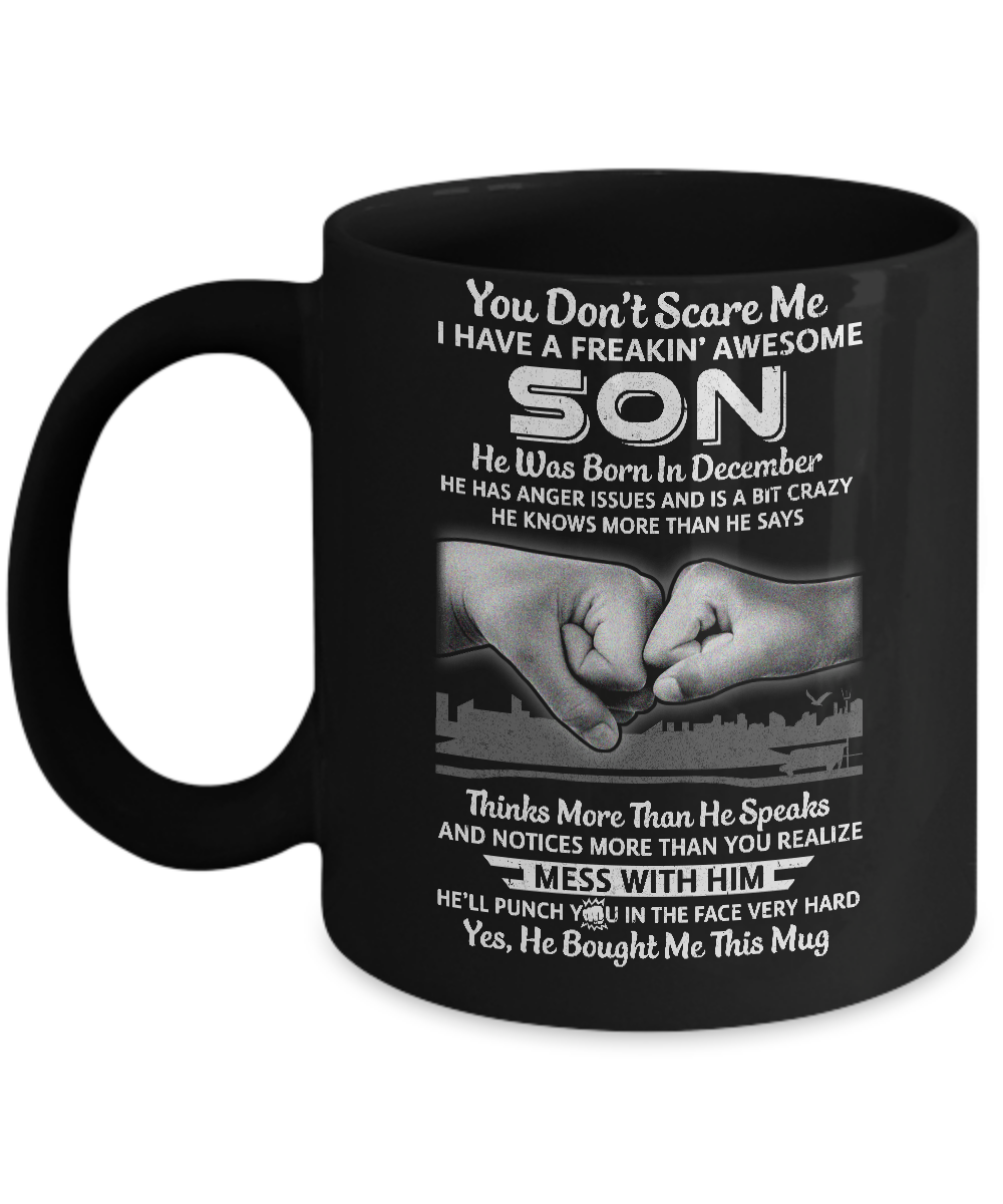 You Don't Scare Me I Have A Son Born In December Dad Mug-Coffee Mug-11oz Mug-Black
