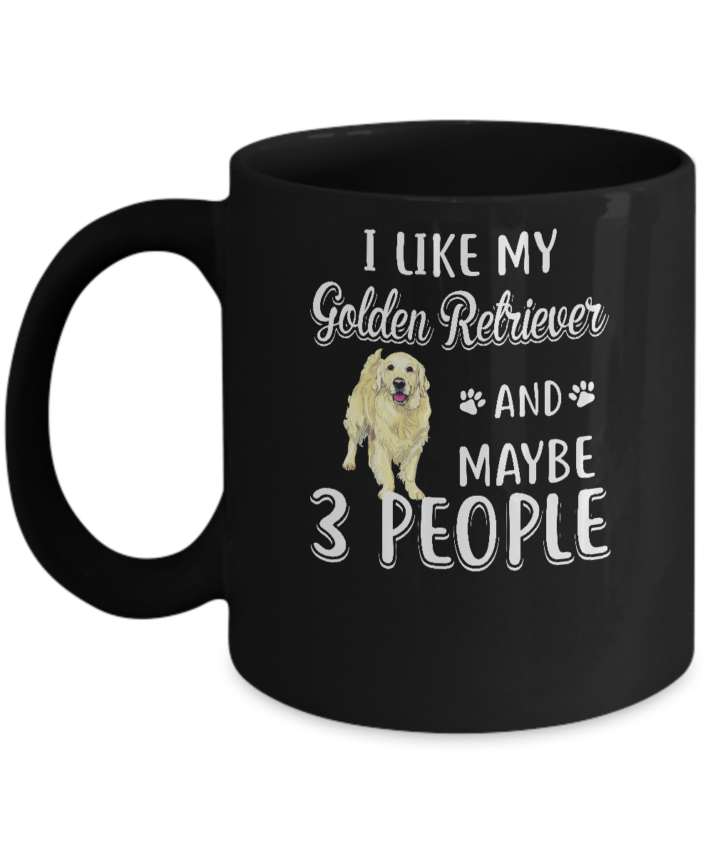 I Like My Golden Retriever And Maybe 3 People Mug-Coffee Mug-11oz Mug-Black