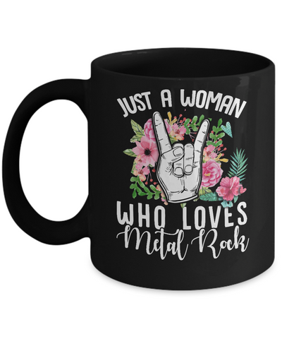 Just A Woman Who Loves Metal Rock Mug-Coffee Mug-11oz Mug-Black