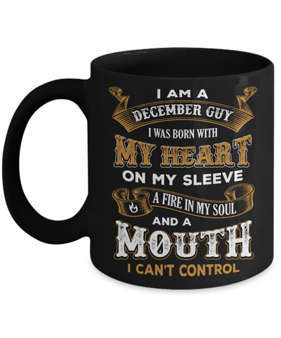 I'm A December Guy I Was Born With My Heart Birthday Mug-Coffee Mug-11oz Mug-Black