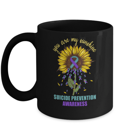 You Are My Sunshine Suicide Prevention Awareness Mug-Coffee Mug-11oz Mug-Black