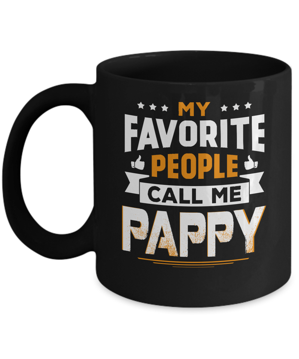 My Favorite People Call Me Pappy Mug-Coffee Mug-11oz Mug-Black