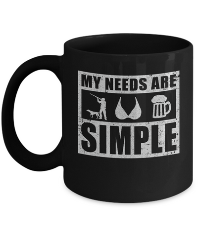 My Needs Are Simple Hunting Boobs Beer Mug-Coffee Mug-11oz Mug-Black