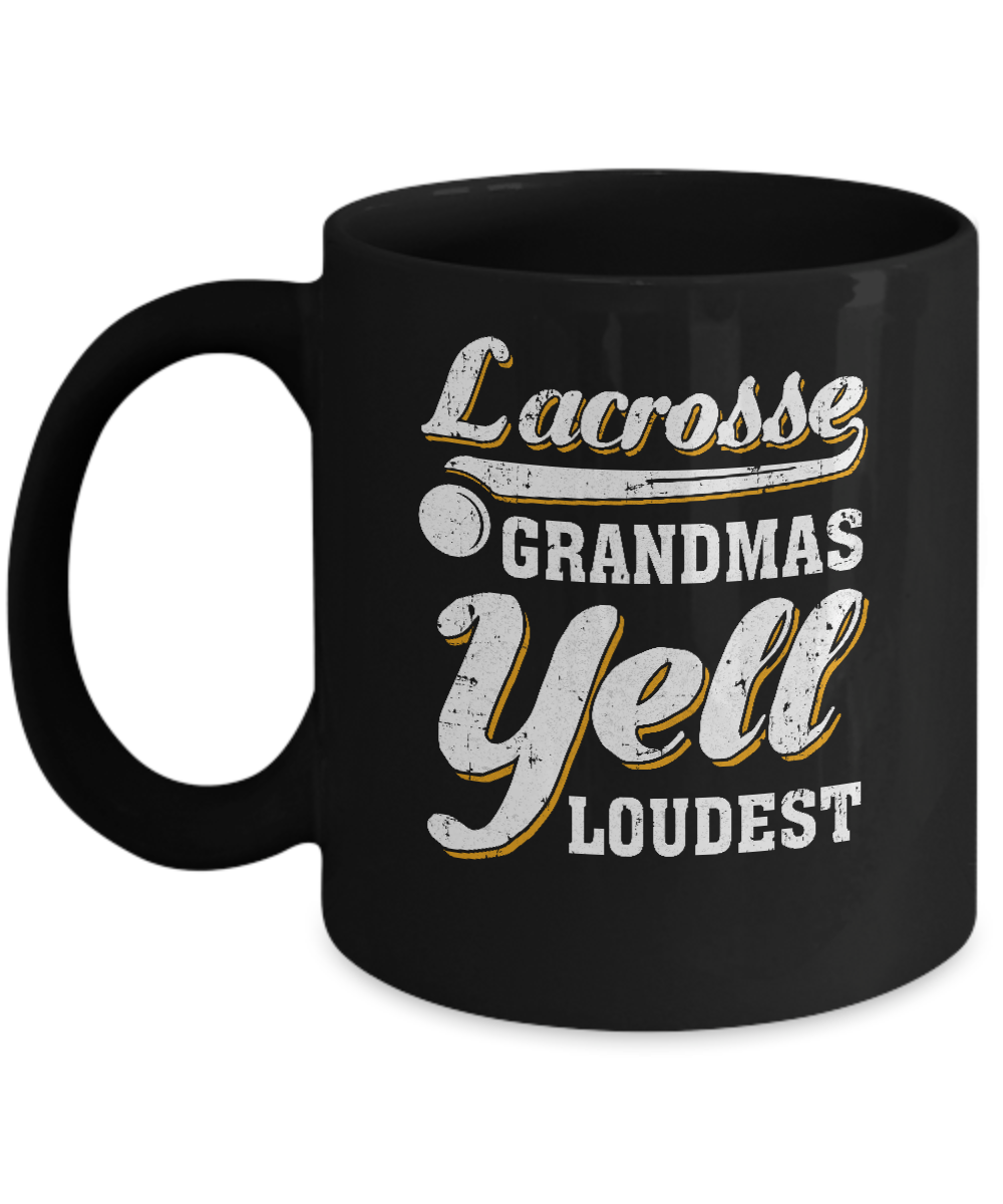 Lacrosse Grandmas Yell Loudest Mug