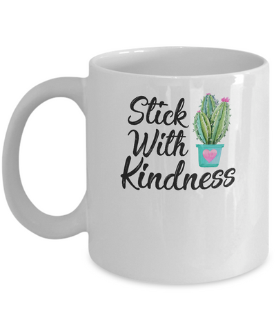 Stick With Kindness Teacher Students Gift Mug-Coffee Mug-11oz Mug-White