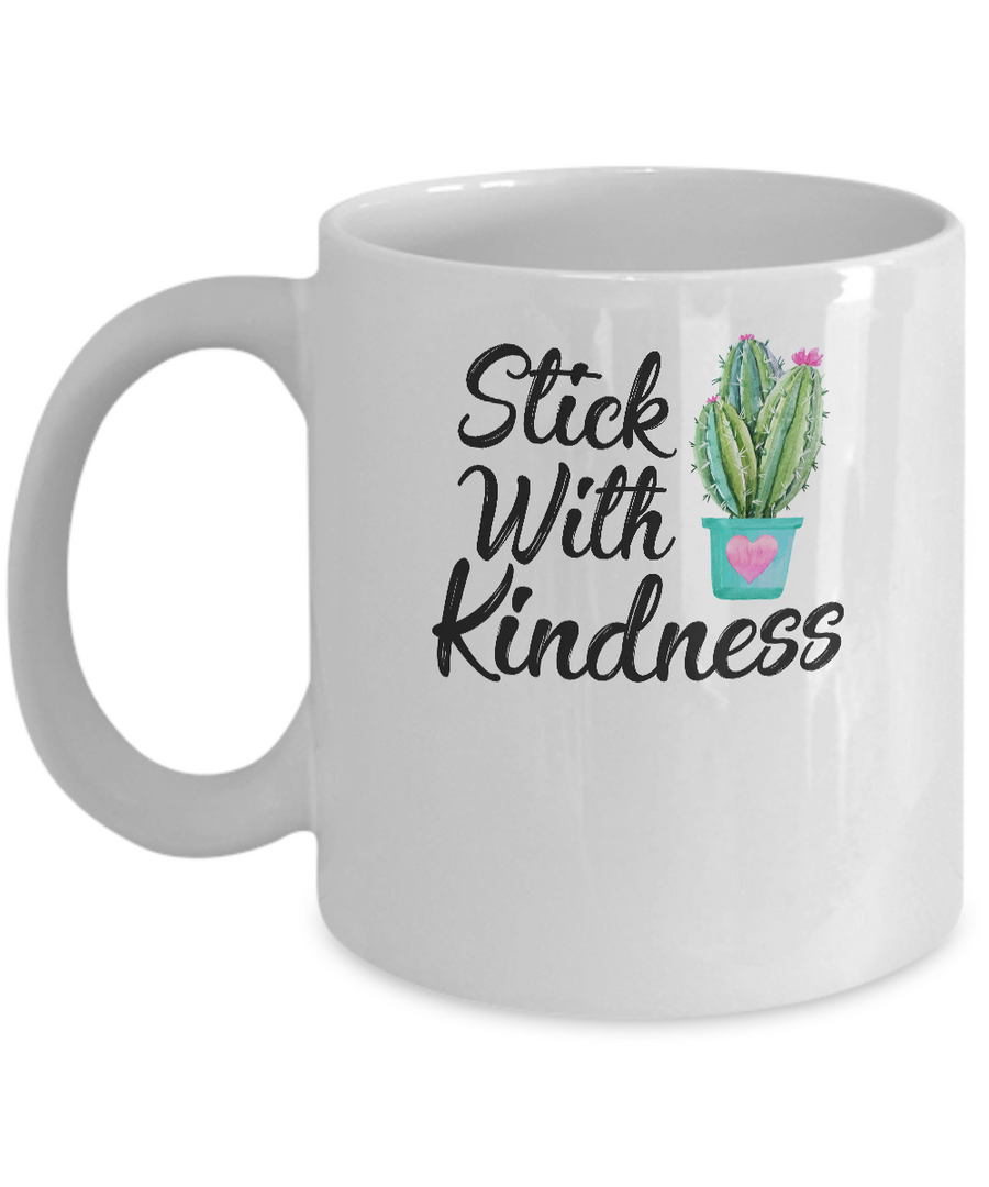 Stick With Kindness Teacher Students Gift Mug-Coffee Mug-11oz Mug-White