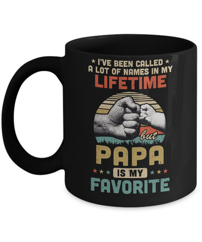 I've Been Called A Lot Of Names Papa Is My Favorite Gift Mug-Coffee Mug-11oz Mug-Black