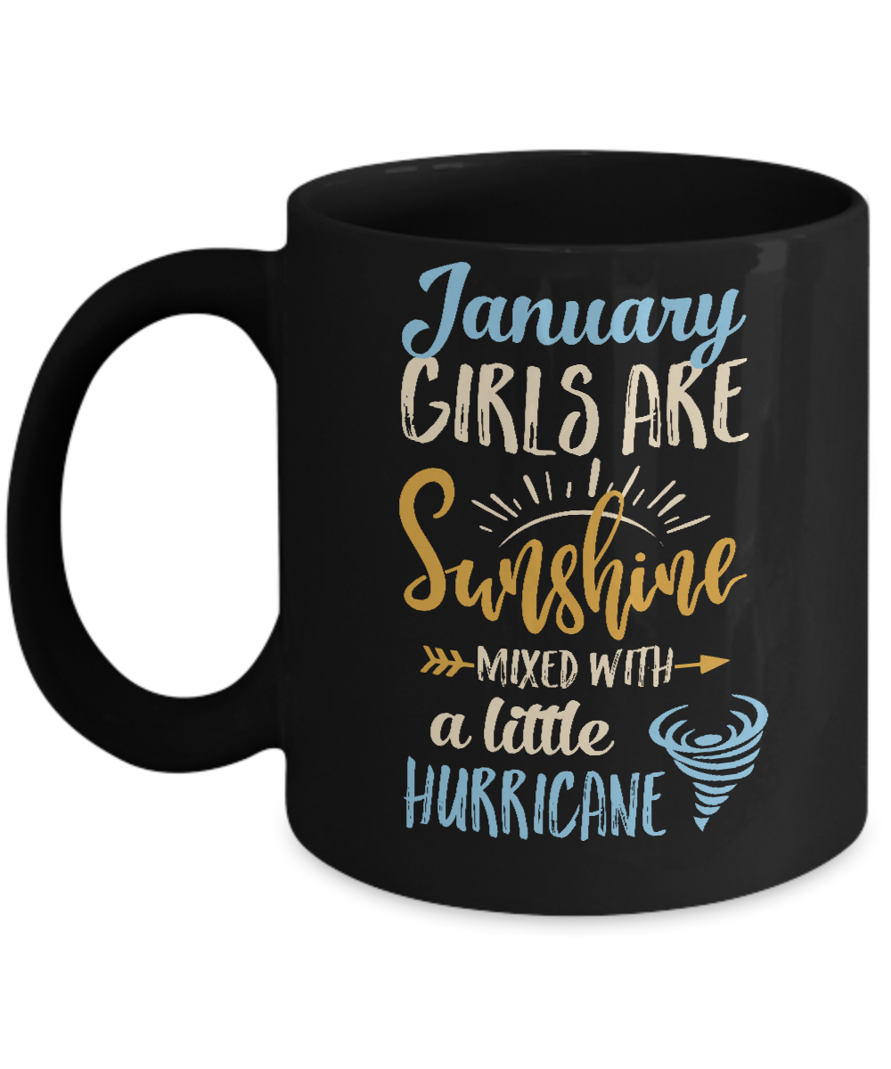 January Girls Birthday Sunshine Mixed Little Hurricane Mug-Coffee Mug-11oz Mug-Black