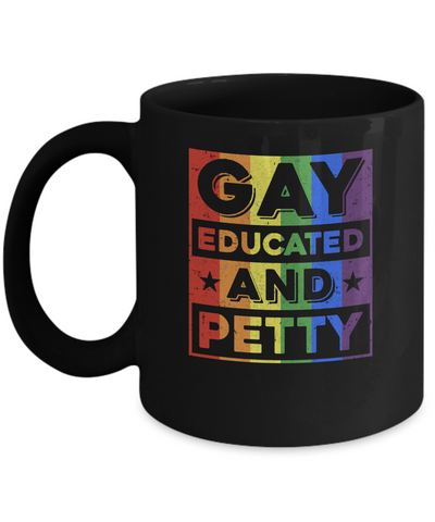 Gay Educated And Petty LGBT Pride Mug-Coffee Mug-11oz Mug-Black
