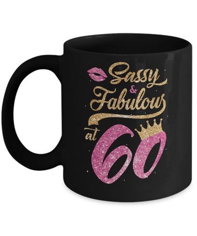 Sassy And Fabulous At 60th 1961 Birthday Gift Mug-Coffee Mug-11oz Mug-Black
