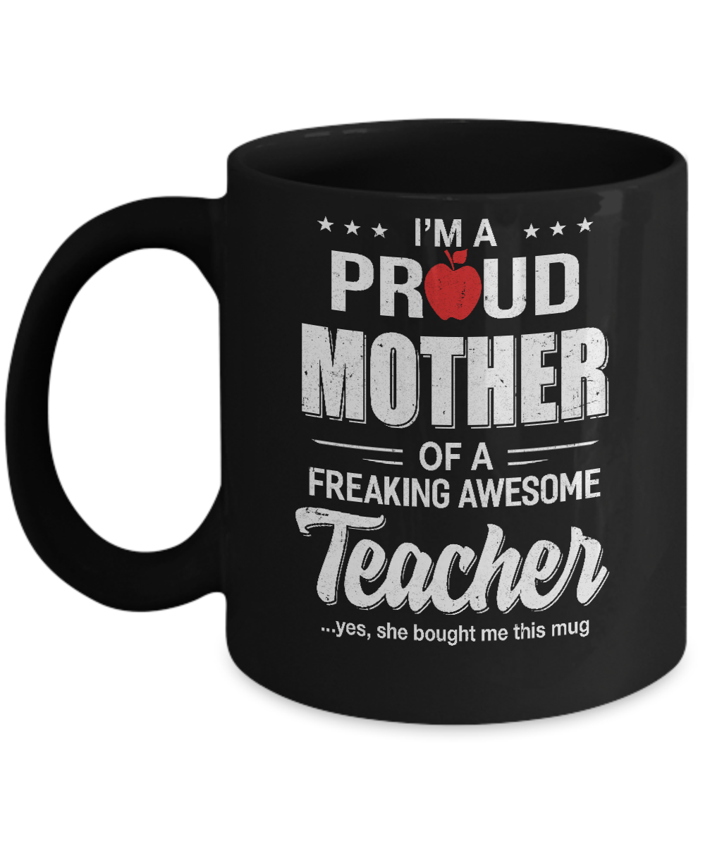 I'm A Proud Mother From Awesome Teacher Daughter Mom Mug-Coffee Mug-11oz Mug-Black