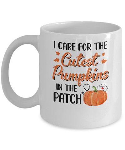 I Care For The Cutest Pumpkins In The Patch Halloween Nurse Mug-Coffee Mug-11oz Mug-White