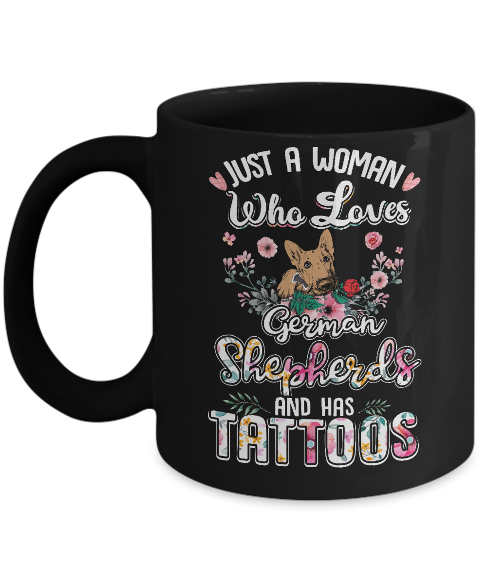 Just A Woman Who Loves German Shepherds And Has Tattoos Mug-Coffee Mug-11oz Mug-Black