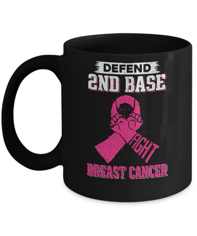 Defend 2nd Base Fight Breast Cancer Awareness Mug-Coffee Mug-11oz Mug-Black
