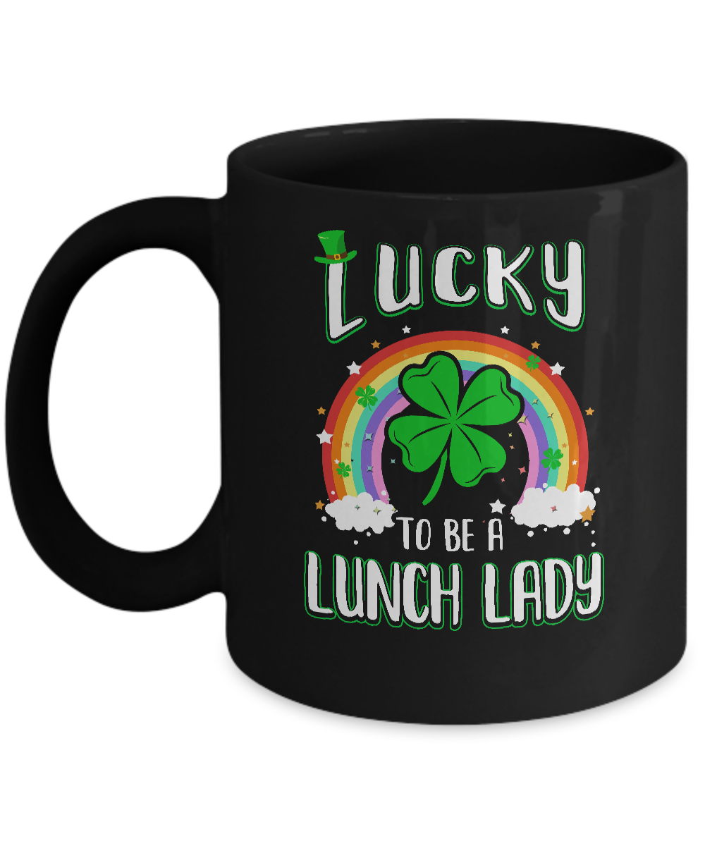 Funny St Patricks Day Lucky To Be A Lunch Lady Mug