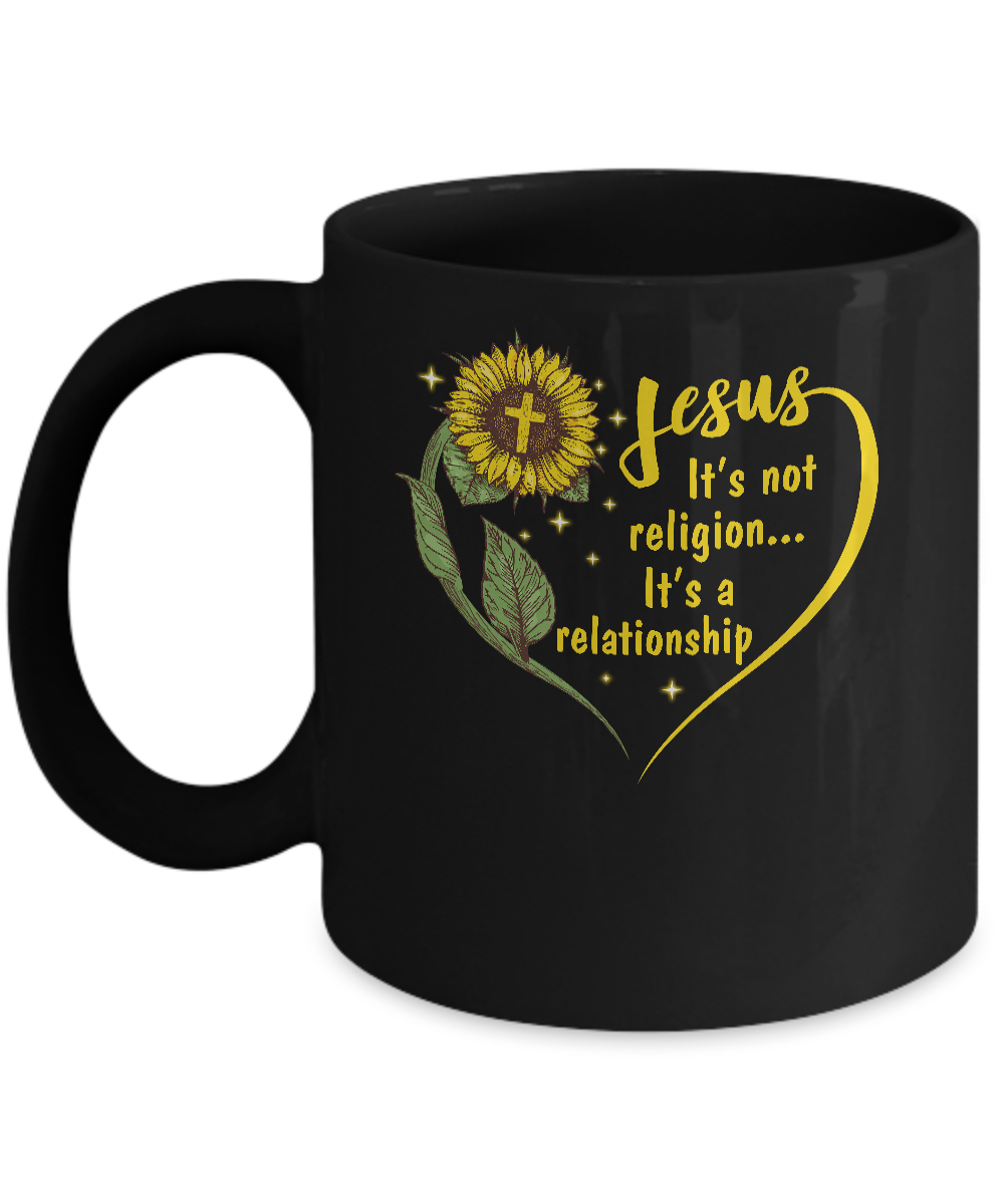 Sunflower Jesus It's Not A Religion It's A Relationship Mug-Coffee Mug-11oz Mug-Black