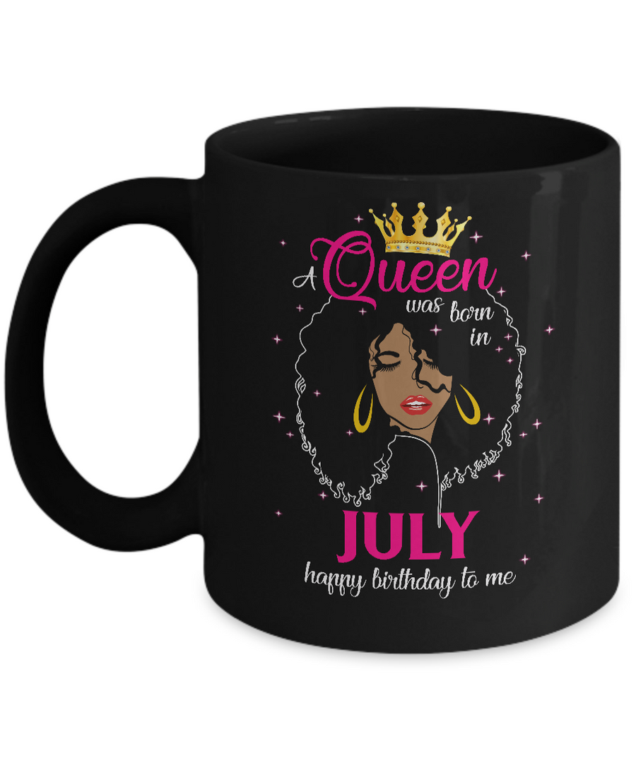 Cool A Queen Was Born In July Happy Birthday To Me Gifts Mug-Coffee Mug-11oz Mug-Black
