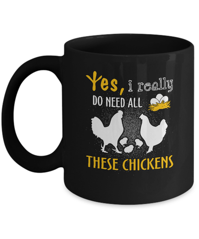 I Really Do Need All These Chickens Mug-Coffee Mug-11oz Mug-Black