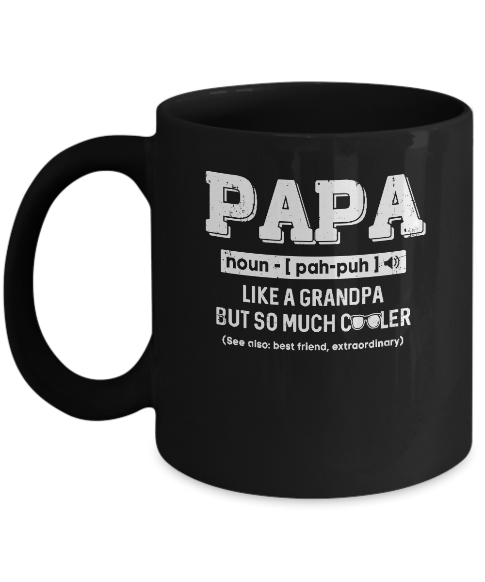 Papa Like A Grandpa Only Cooler Fathers Day Gift Mug-Coffee Mug-11oz Mug-Black