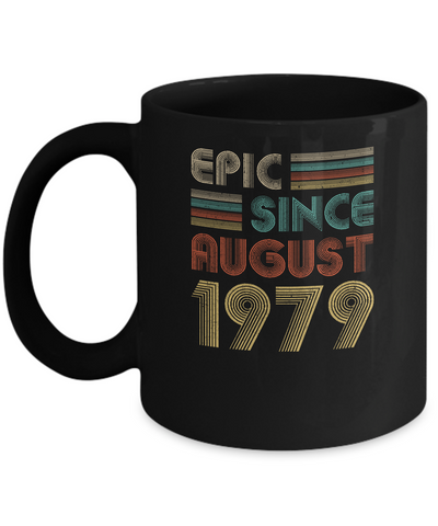 Epic Since August 1979 42th Birthday Gift 42 Yrs Old Mug-Coffee Mug-11oz Mug-Black
