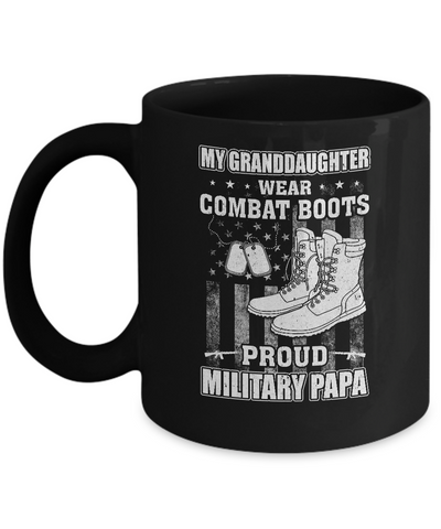 My Granddaughter Wears Combat Boots Proud Military Papa Mug-Coffee Mug-11oz Mug-Black