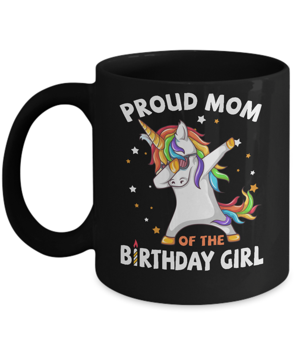 Proud Mom Of The Birthday Girl Unicorn Mothers Day Mug-Coffee Mug-11oz Mug-Black