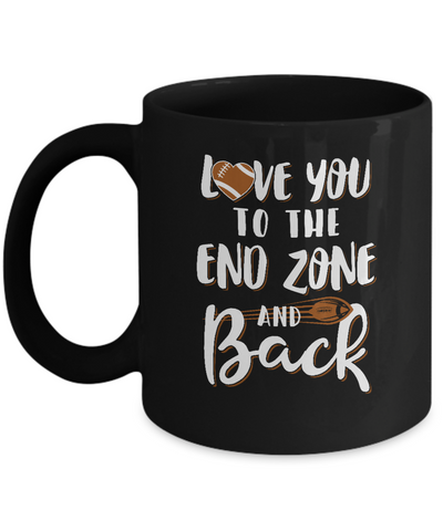 Love You To The End Zone And Back Funny Football Mug-Coffee Mug-11oz Mug-Black