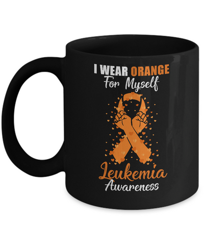 I Wear Orange For Myself Support Leukemia Awareness Mug-Coffee Mug-11oz Mug-Black