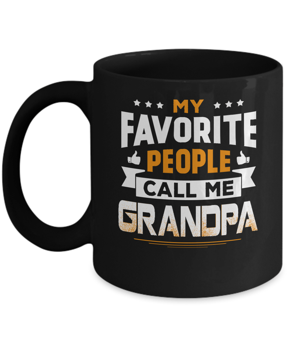My Favorite People Call Me Grandpa Mug-Coffee Mug-11oz Mug-Black