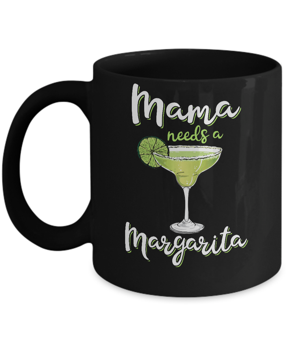Mama Needs a Margarita Mother's Day Gift Mug