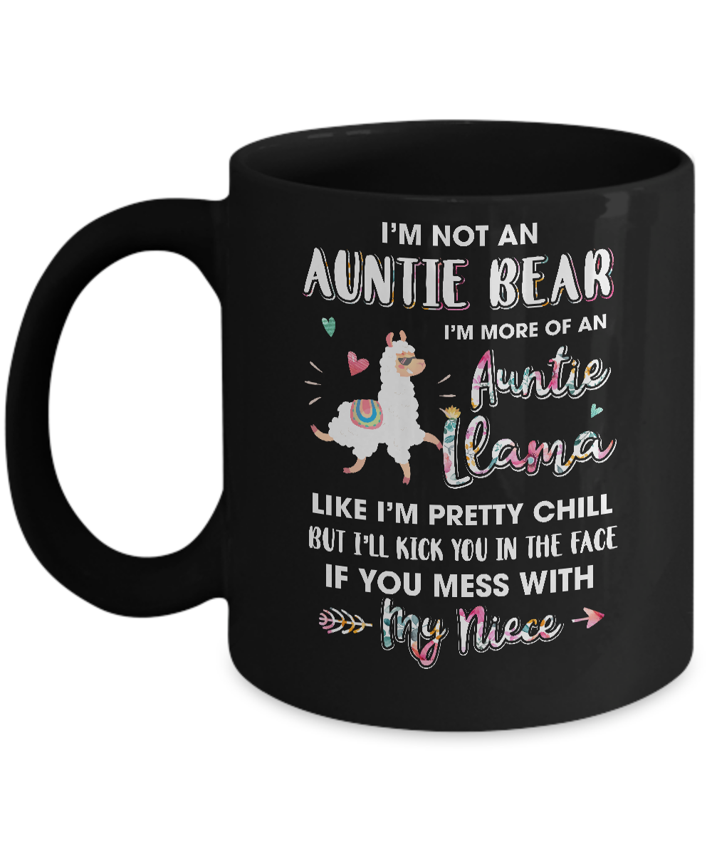 Aunt Niece Im Not Auntie Bear Im More Of Auntie Llama Mug