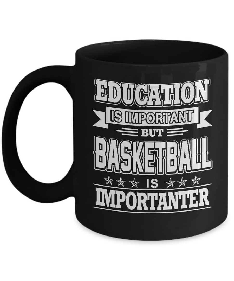 Education Is Important Basketball Is Importanter Mug-Coffee Mug-11oz Mug-Black