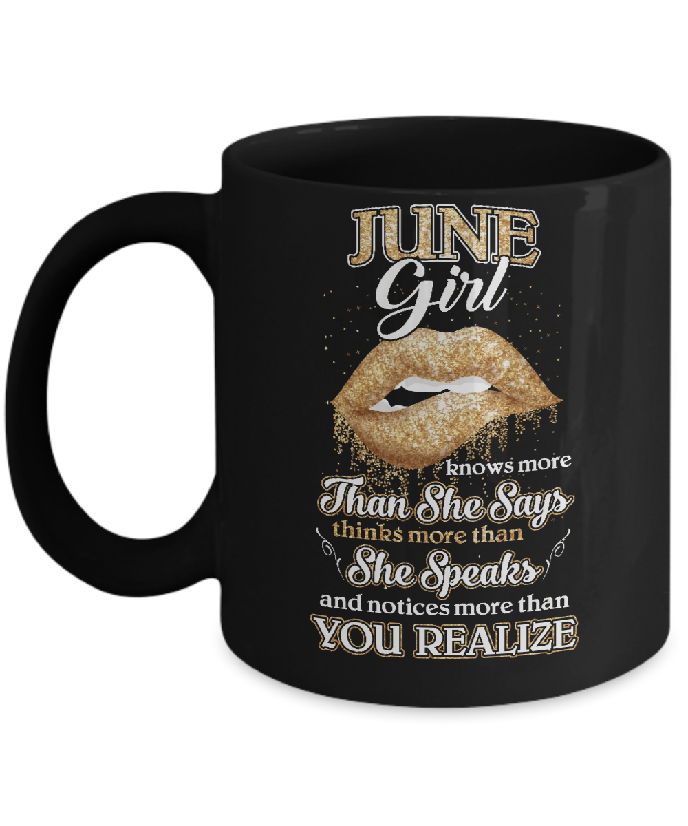 June Girl Knows More Than She Says Birthday Gift Mug-Coffee Mug-11oz Mug-Black