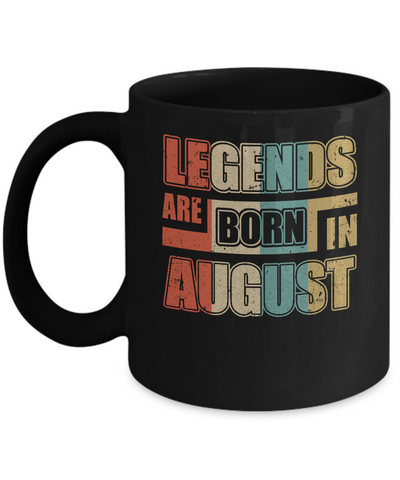 Classic Vintage Legends Are Born In August Birthday Mug-Coffee Mug-11oz Mug-Black