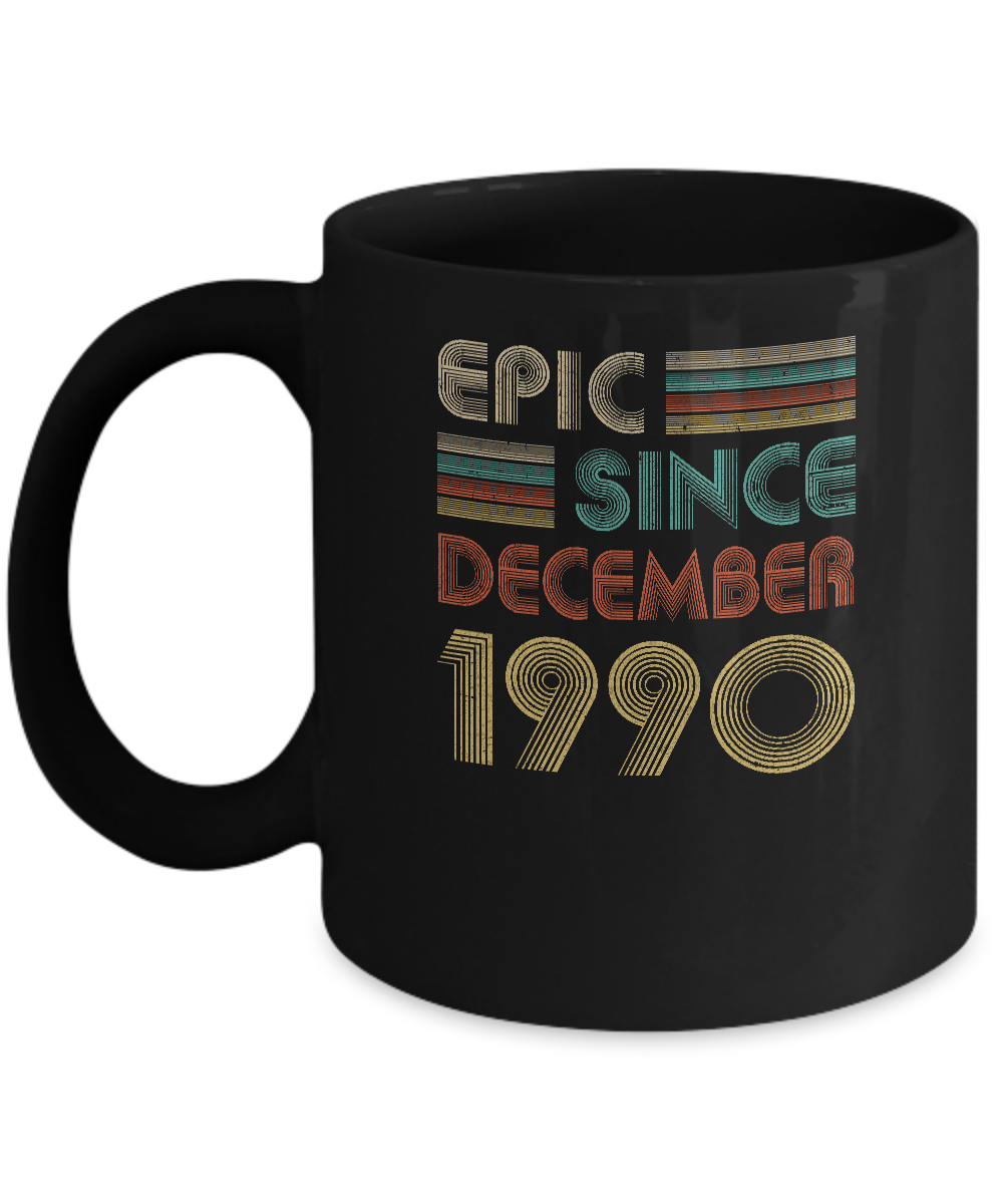 Epic Since December 1990 Vintage 31th Birthday Gifts Mug-Coffee Mug-11oz Mug-Black