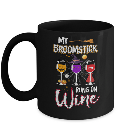My Broomstick Runs On Wine Drinking Halloween Wine Lover Mug-Coffee Mug-11oz Mug-Black