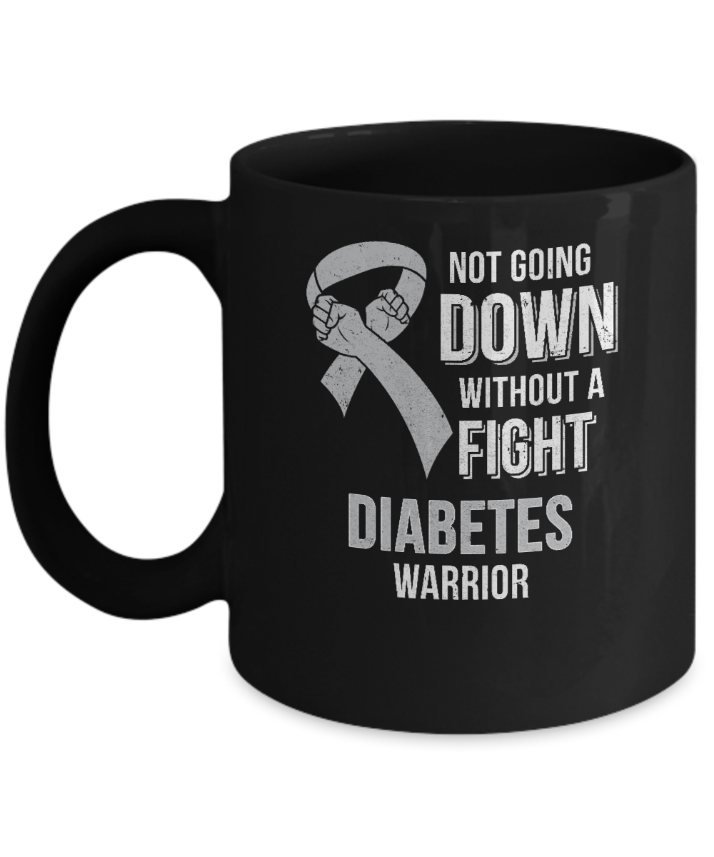 Not Going Down Without A Fight Diabetes Awareness Warrior Mug