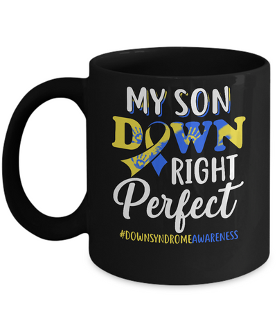 My Son Down Syndrome Awareness Down Right Perfect Mug-Coffee Mug-11oz Mug-Black