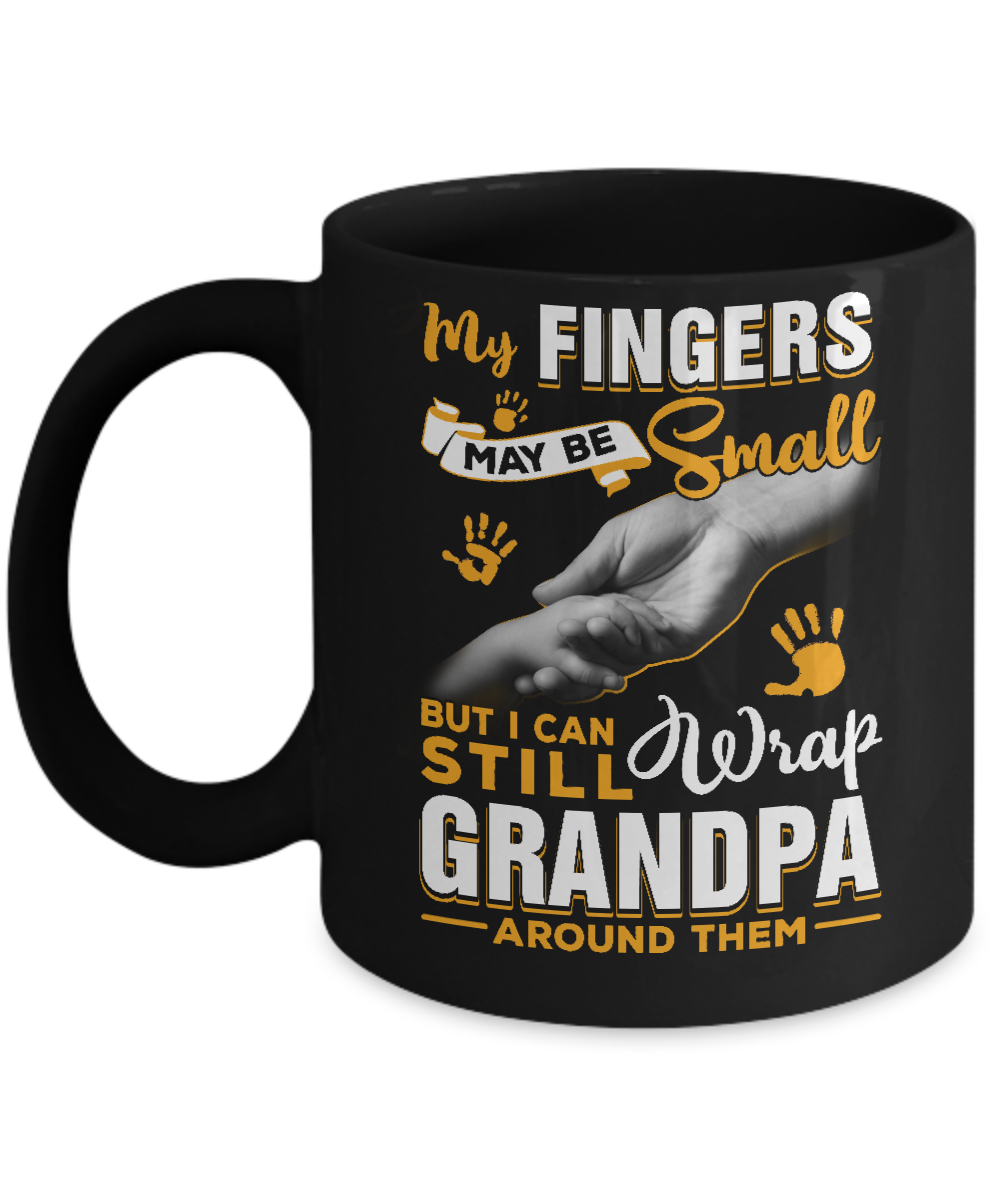 My Fingers May Be Small But I Can Still Wrap Grandpa Youth Mug-Coffee Mug-11oz Mug-Black